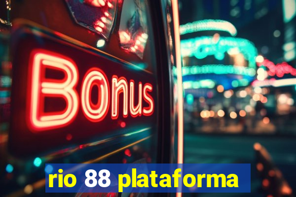 rio 88 plataforma